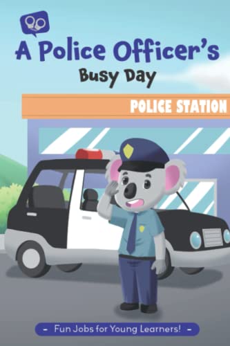 Beispielbild fr A Police Officer's Busy Day: Community Helpers - You Can Be Anything You Want To Be (Busy Days) zum Verkauf von Better World Books
