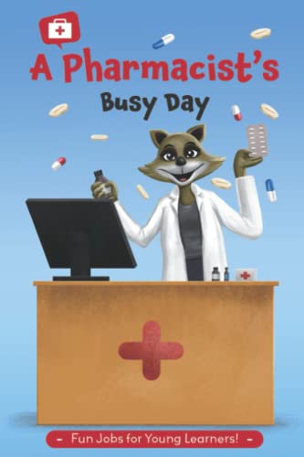 Beispielbild fr A Pharmacist's Busy Day: Community Helpers - You Can Be Anything You Want To Be (Busy Days) zum Verkauf von Wonder Book