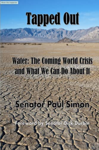 Beispielbild fr Tapped Out: Water: The Coming World Crisis and What We Can Do About It zum Verkauf von GreatBookPrices