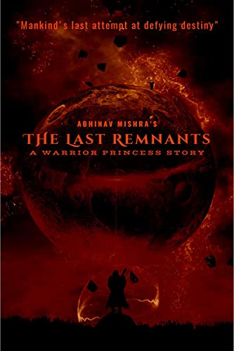Stock image for The Last Remnants: A Warrior Princess Story for sale by Ria Christie Collections