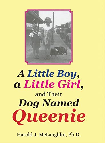 Stock image for A Little Boy, a Little Girl, and Their Dog Named Queenie for sale by PBShop.store US