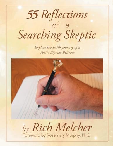 Beispielbild fr 55 Reflections of a Searching Skeptic: Explore the Faith Journey of a Poetic Bipolar Believer zum Verkauf von Ria Christie Collections