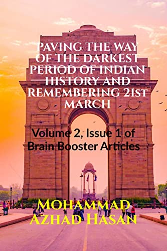 Stock image for PAVING THE WAY OF THE DARKEST PERIOD OF INDIAN HISTORY AND REMEMBERING 21st MARCH for sale by Ria Christie Collections