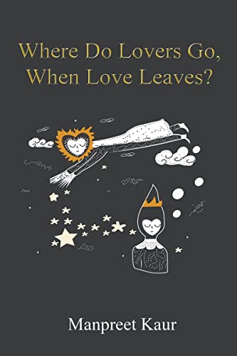 Imagen de archivo de Where Do Lovers Go, When Love Leaves? a la venta por PBShop.store US