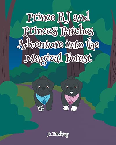 Stock image for Prince BJ and Princess Patch's Adventure into the Magical Forest for sale by PBShop.store US