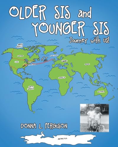 Stock image for Older Sis and Younger Sis: Journey with Us! for sale by GreatBookPrices