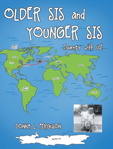 Stock image for Older Sis and Younger Sis: Journey with Us! for sale by GreatBookPrices