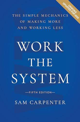 9798886452730: Work the System (5th Edition): The Simple Mechanics of Making More and Working Less