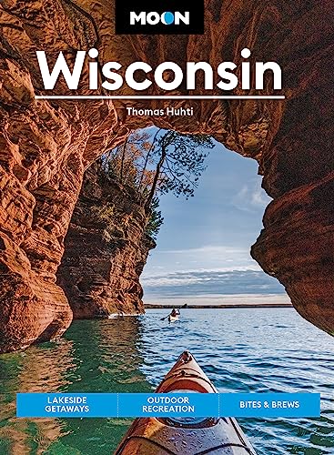Stock image for Moon Wisconsin: Lakeside Getaways, Outdoor Recreation, Bites & Brews (Travel Guide) [Paperback] Huhti, Thomas for sale by Lakeside Books