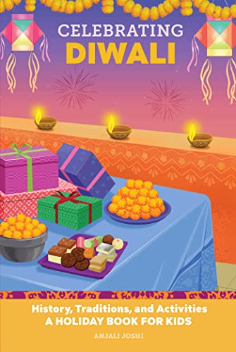 Imagen de archivo de Celebrating Diwali: History, Traditions, and Activities  A Holiday Book for Kids (Holiday Books for Kids) [Hardcover] Joshi, Anjali a la venta por Lakeside Books