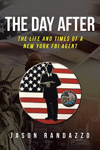 Stock image for The Day After: The Life and Times of a New York FBI Agent for sale by GreatBookPrices