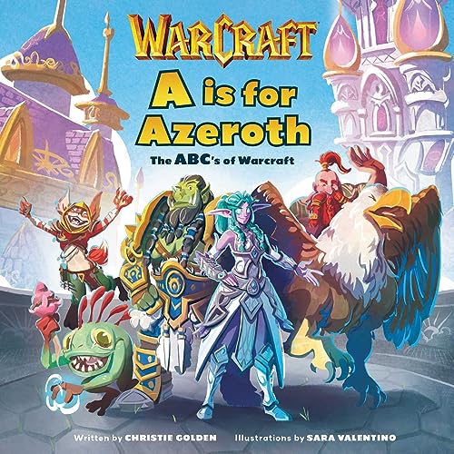 

A is for Azeroth: The ABC's of World of Warcraft