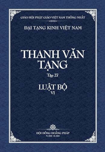 Beispielbild fr Thanh Van Tang, Tap 27: Luat Ngu Phan, Quyen 1 Bia Mem (Dai Tang Kinh Viet Nam) (Vietnamese Edition) zum Verkauf von Ria Christie Collections