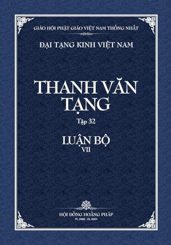 Stock image for Thanh Van Tang, Tap 32: A-Ti-Dat-Ma Thi Thiet -, Gioi Than Tuc Luan; Cau-Xa That Nghia So Bia Mem (Dai Tang Kinh Viet Nam) (Vietnamese Edition) for sale by Ria Christie Collections