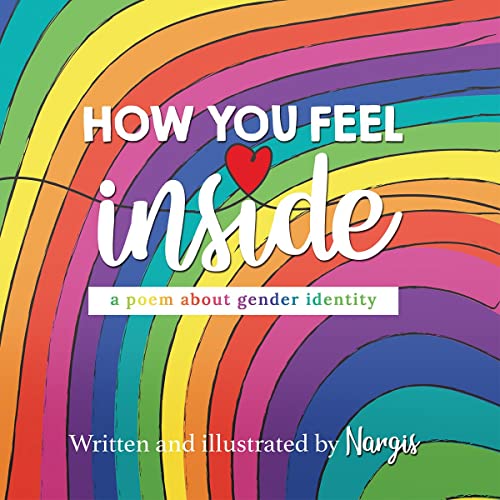 Imagen de archivo de How You Feel Inside: A Poem About Gender Identity a la venta por Big River Books