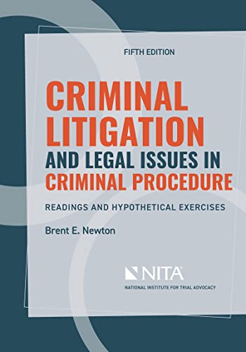 9798886690002: Criminal Litigation and Legal Issues in Criminal Procedure: Readings and Hypothetical Exercises
