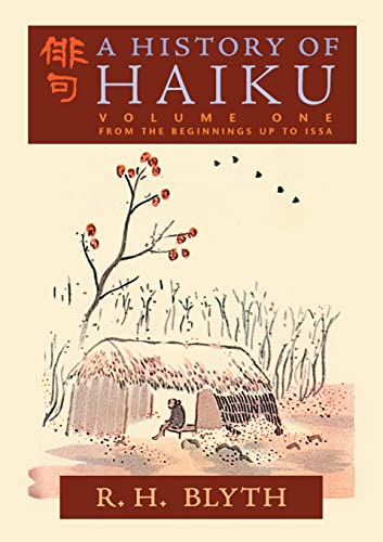 Stock image for A History of Haiku (Volume One): From the Beginnings up to Issa for sale by GreatBookPricesUK