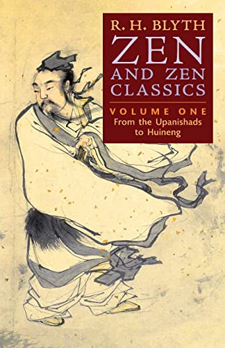 Imagen de archivo de Zen and Zen Classics (Volume One): From the Upanishads to Huineng a la venta por GreatBookPrices