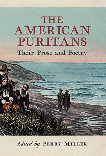 Stock image for The American Puritans: Their Prose and Poetry for sale by GreatBookPrices