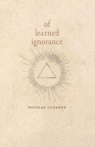 Stock image for Of Learned Ignorance for sale by Eighth Day Books, LLC