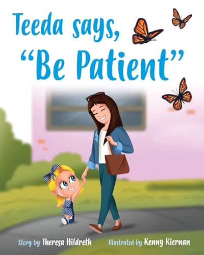 Stock image for Teeda Says, "Be Patient" for sale by PBShop.store US