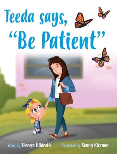 Stock image for Teeda Says, "Be Patient" for sale by GreatBookPrices