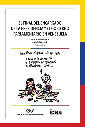 Beispielbild fr Final del Encargado de la Presidencia Y El Gobierno Parlamentario En Venezuela zum Verkauf von PBShop.store US