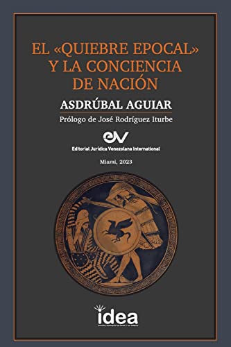 Beispielbild fr El Quiebre Epocal Y La Conciencia de Nacin (Spanish Edition) zum Verkauf von California Books