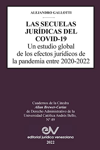 Beispielbild fr SECUELAS JUR?DICAS DEL COVID-19. Un estudio global de los efectos jur?dicos de la pandemia entre 2020-2022 zum Verkauf von PBShop.store US