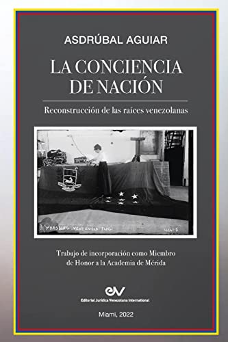 9798886802504: LA CONCIENCIA DE NACIN. Reconstruccin de las races venezolanas
