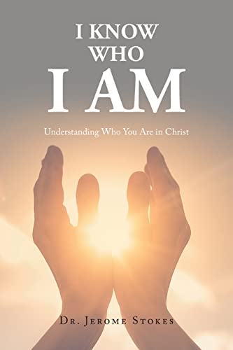 Beispielbild fr I Know Who I AM: Understanding Who You Are in Christ zum Verkauf von GreatBookPrices
