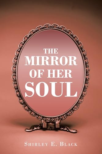 Stock image for The Mirror of Her Soul for sale by GreatBookPrices