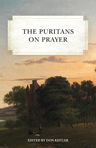 Stock image for The Puritans on Prayer for sale by Red's Corner LLC