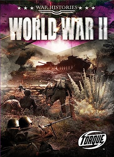9798886874556: The World War II - War Histories, High Interest Low Level Reading - Non-Fiction for Struggling Readers, Grade 3 - Torque Collection