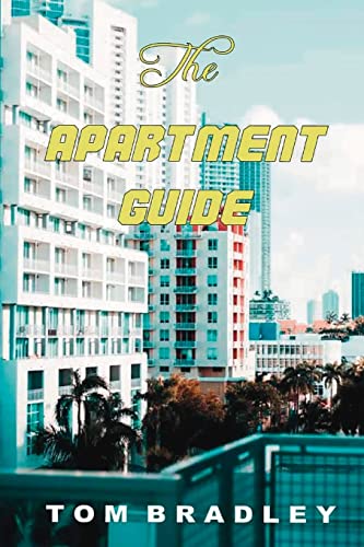 Stock image for The Apartment Guide by Tom Bradley for sale by GreatBookPrices