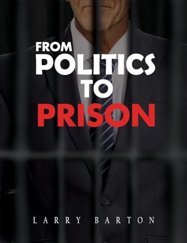 Stock image for From Politics To Prison for sale by GreatBookPrices