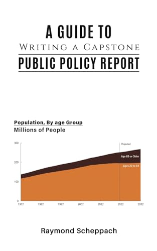 9798886939385: A Guide to Writing a Capstone Public Policy Report