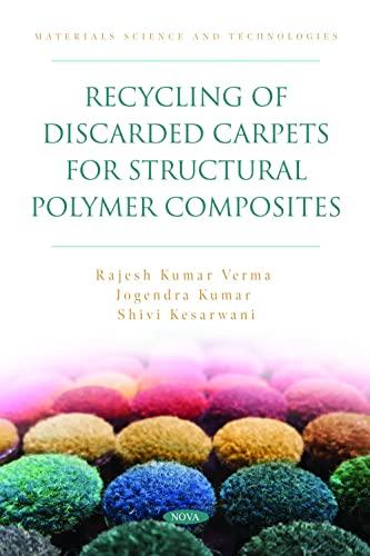 Beispielbild fr Recycling of Discarded Carpets for Structural Polymer Composites zum Verkauf von PBShop.store UK