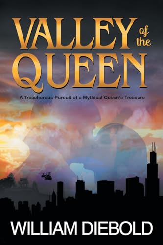 Stock image for Valley of the Queen: A Treacherous Pursuit of a Mythical Queen's Treasure for sale by GreatBookPrices