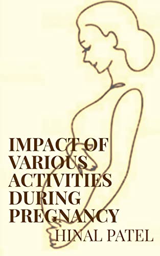 Stock image for Impact of various activities during pregnancy for sale by California Books
