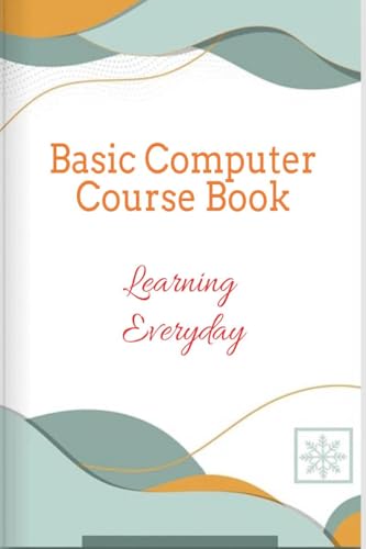 Stock image for BASIC COMPUTER COURSE BOOK for sale by Ria Christie Collections