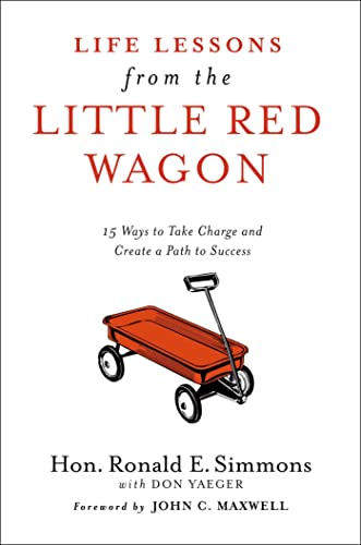 9798887100043: Life Lessons from the Little Red Wagon: 15 Ways to Take Charge and Create a Path to Success