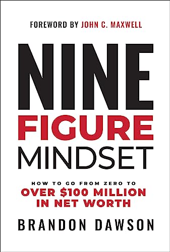 9798887100265: Nine-Figure Mindset: How to Go from Zero to Over $100 Million in Net Worth