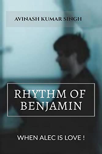 Beispielbild fr Rhythm of Benjamin : When Alec is love ! zum Verkauf von Ria Christie Collections