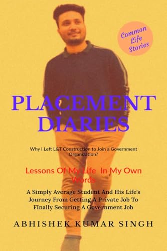 Immagine dell'editore per PLACEMENT DIARIES: KNOW TO TACKLE THE CHALLENGES IN YOUR PLACEMENT JOURNEY. venduto da California Books