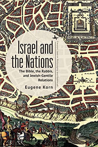 Stock image for Israel and the Nations: The Bible, the Rabbis, and Jewish-Gentile Relations (Emunot: Jewish Philosophy and Kabbalah) for sale by Brook Bookstore