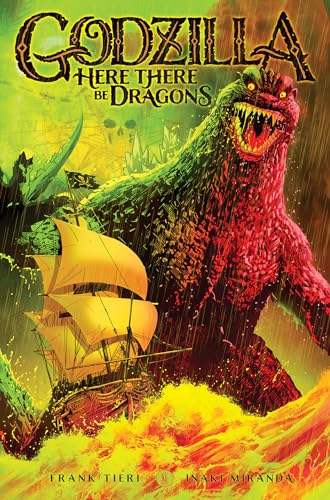Beispielbild fr Godzilla: Here There Be Dragons [Paperback] Tieri, Frank and Miranda, Inaki zum Verkauf von Lakeside Books