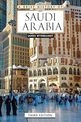Imagen de archivo de A Brief History of Saudi Arabia, Third Edition a la venta por GreatBookPrices