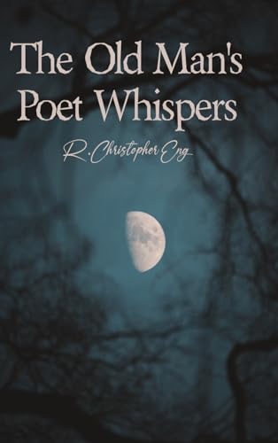 Stock image for The Old Man's Poet Whispers for sale by GreatBookPrices