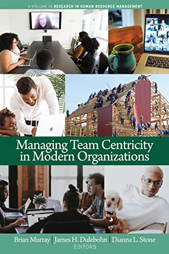 9798887300245: Managing Team Centricity in Modern Organizations (Research in Human Resource Management)
